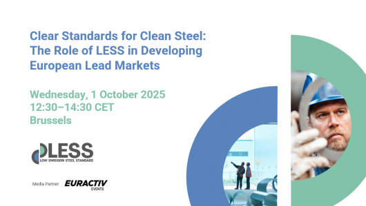 Media Partnership - Clear Standards for Clean Steel: The Role of LESS in Developing European Lead Markets