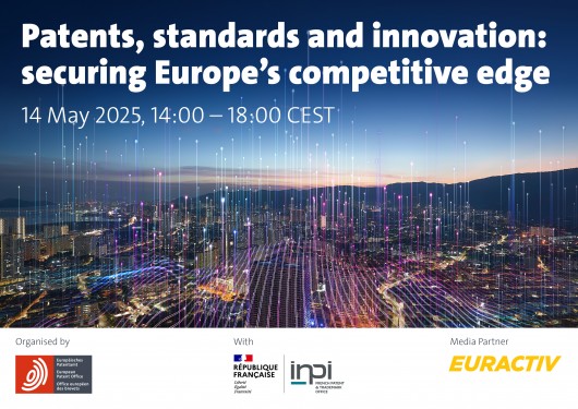 Media Partnership - Patents, standards and innovation: securing Europe’s competitive edge